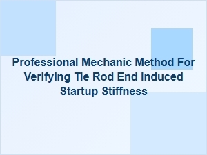 Identifying Tie Rod End Startup Stiffness