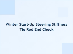Check Steering Feel During Winter Start-Up Maneuvers