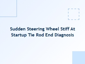 Diagnosing a Sudden Stiff Steering Wheel at Startup